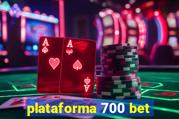 plataforma 700 bet